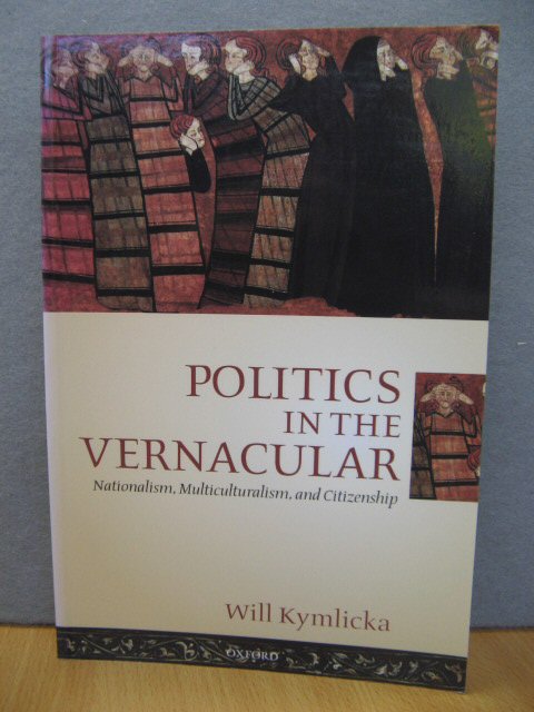Politics in the Vernacular: Nationalism, Multiculturalism, and Citizenship