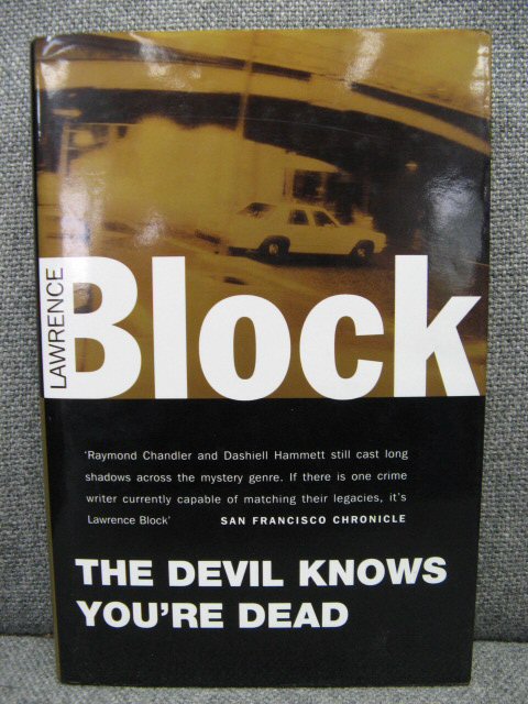 The Devil Knows You're Dead: A Matthew Scudder Novel