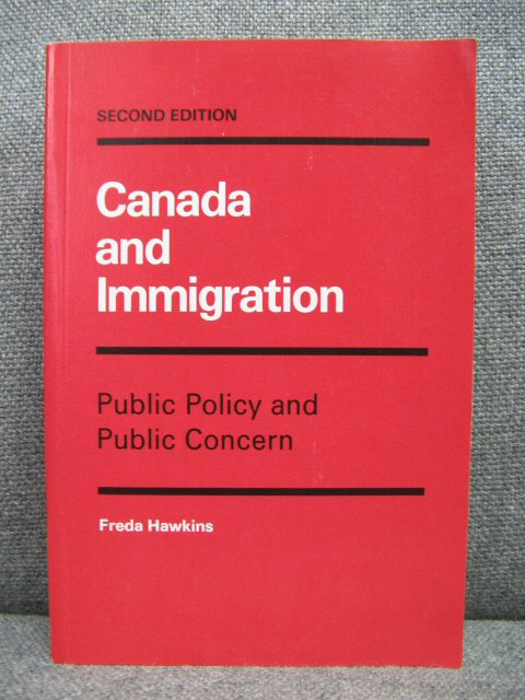 Canada and Immigration: Public Policy and Public Concern