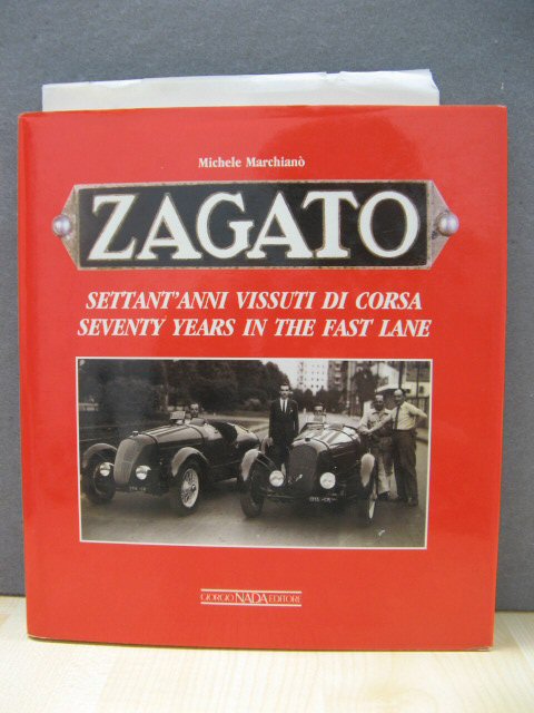 Zagato: Settant'anni Vissuti Di Corsa/Seventy Years in the Fast Lane