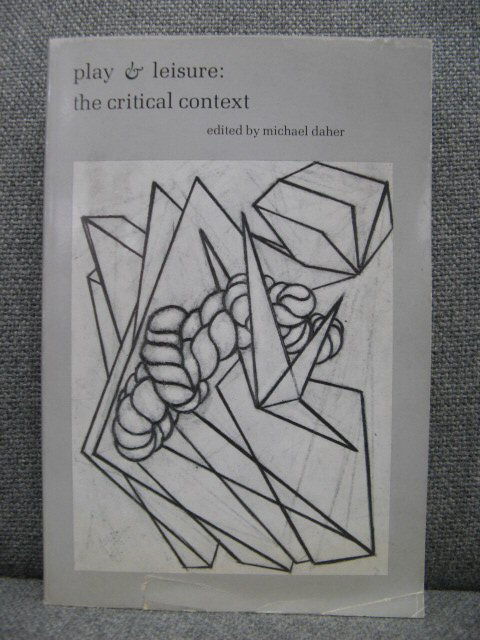 Play and Leisure: The Critical Context