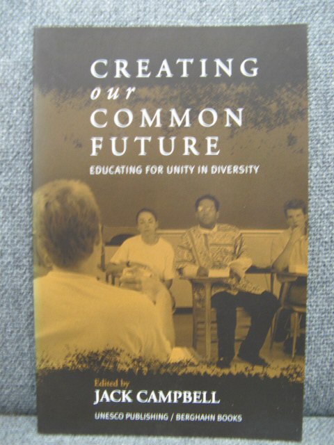 Creating our Common Future: Educating for Unity in Diversity