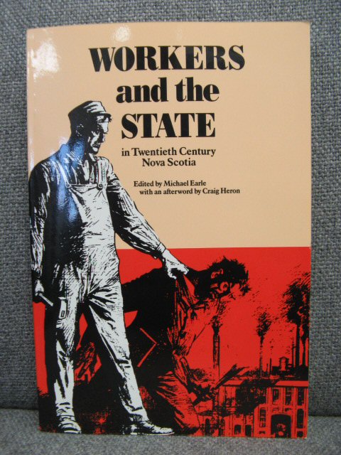 Workers and the State in Twentieth Century Nova Scotia