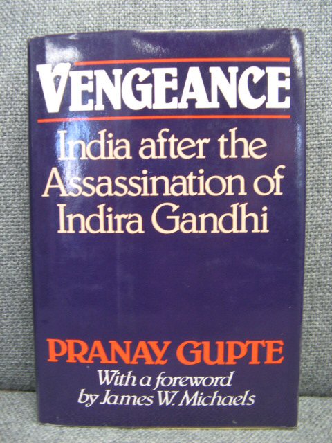 Vengeance: India after the Assassination of Indira Gandhi