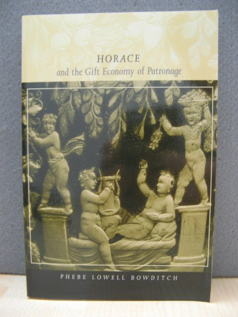 Horace and the Gift Economy of Patronage (Classics and Contemporary Thought)