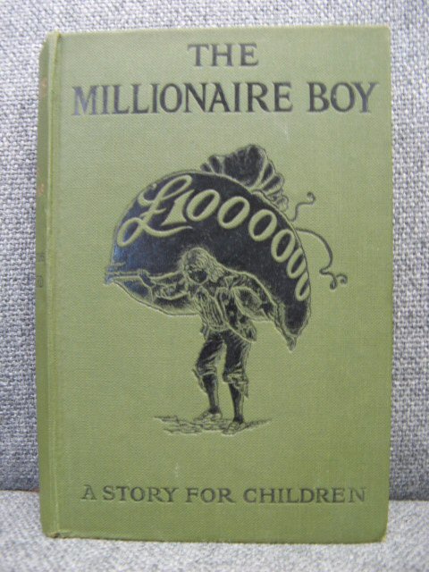 The Millionaire Boy: A Story for Children