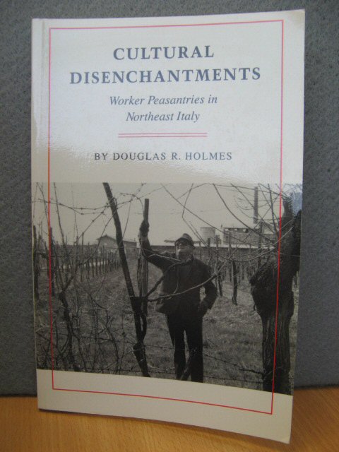 Cultural Disenchantments: Worker Peasantries in Northeast Italy