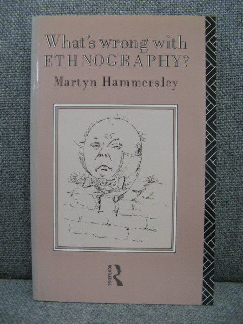 What's wrong with ethnography Methodological explorations
