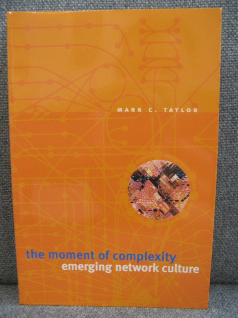 The Moment of Complexity: Emerging Network Culture