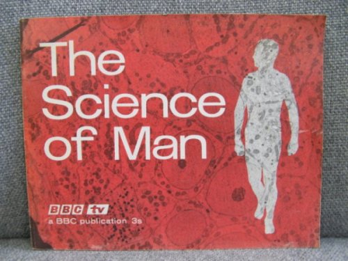 The Science of Man 1: The Mechanism