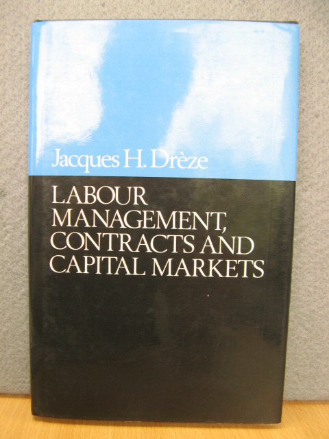 Labour Management, Contracts and Capital Markets