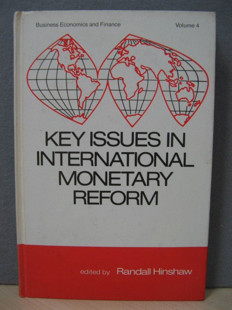 Key Issues in International Monetary Reform (Volume Four)