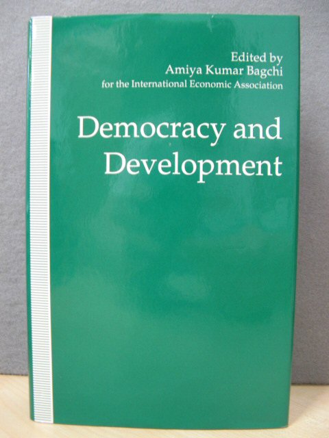Democracy and Development: Proceedings of the IEA Conference held in Barcelona, Spain