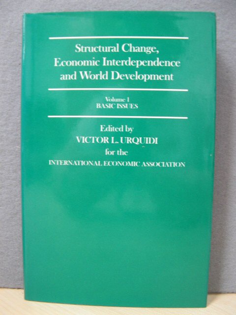 Structural Change, Economic Interdependence and World Development: Volume 1: Basic Issues