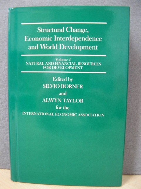 Structural Change, Economic Interdependence and World Development: Volume 2: Natural and Financial Resources for Development