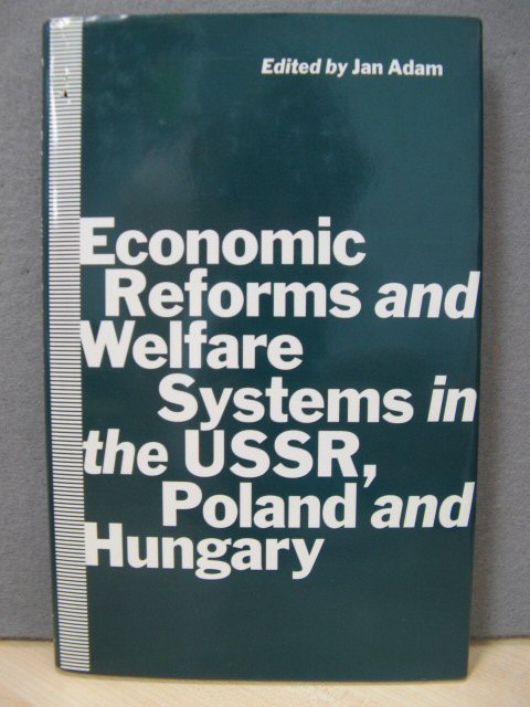 Economic Reforms and Welfare Systems in the USSR, Poland and Hungary: Social Contract in Transformation