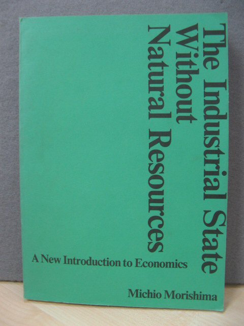The Industrial State Without Natural Resources: A New Introduction to Economics
