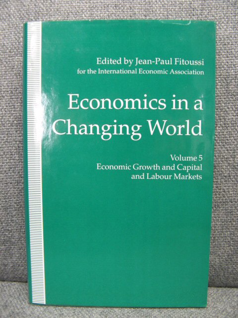 Economics in a Changing World: Volume 5: Economic Growth and Capital and Labour Markets