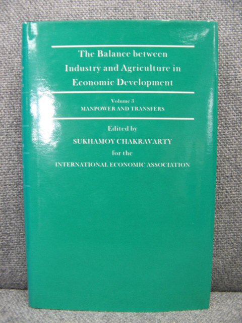 The Balance between Industry and Agriculture in Economic Development: Volume 3: Manpower and Transfers