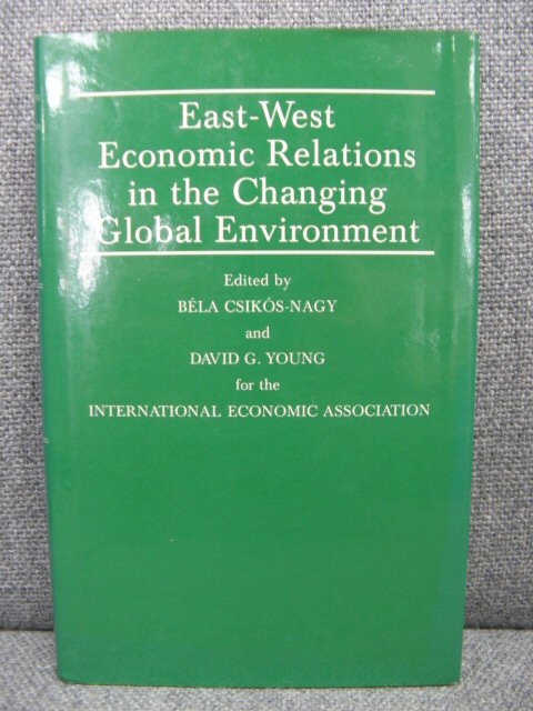 East-West Economic Relations in the Changing Global Environment