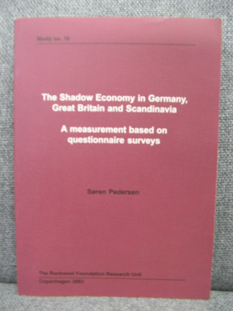 The Shadow Economy in Germany, Great Britain and Scandinavia: A Measurement based on Questionnaire Surveys