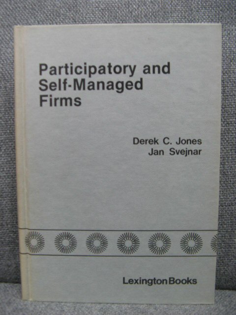 Participatory and Self-Managed Firms: Evaluating Economic Performance