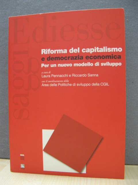 Riforma Del Capitalismo e Democrazi Economica. Per Un Nuovo Modello Di Sviluppo