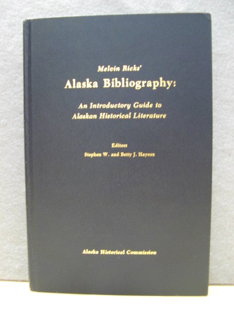 Alaska Bibliography: An Introductory Guide to Alaskan Historical Literature