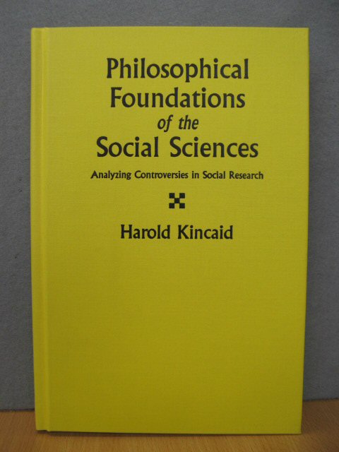 Philosophical Foundations of the Social Sciences: Analyzing Controversies in Social Research