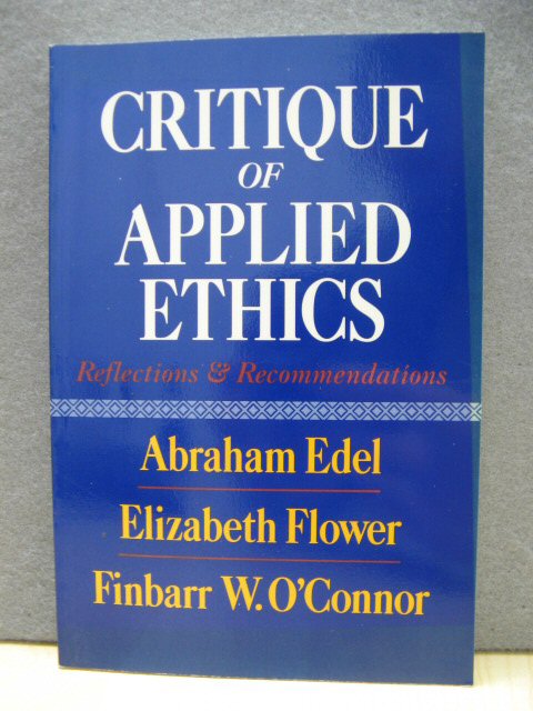 Critique of Applied Ethics: Reflections and Recommendations