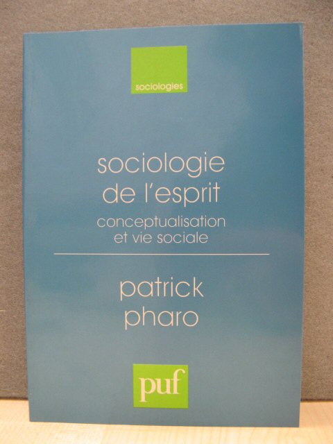 Sociologie De l'Esprit: Conceptualisation et Vie Sociale