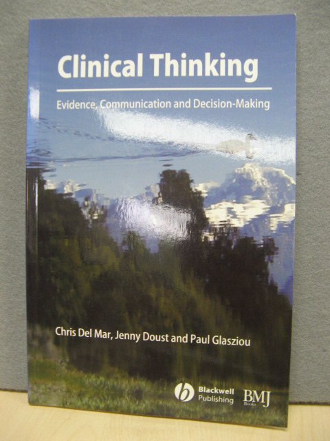Clinical Thinking: Evidence, Communication and Decision-Making