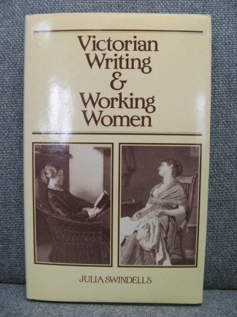 Victorian Writing and Working Women: The Other Side of Silence