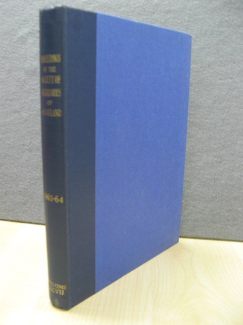 Proceedings of the Society of Antiquaries of Scotland: 1963-64, Volume XCVII