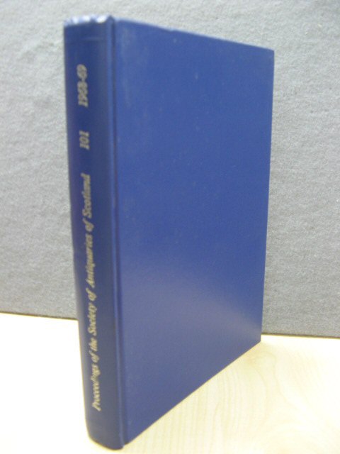 Proceedings of the Society of Antiquaries of Scotland: 101, 1968-69