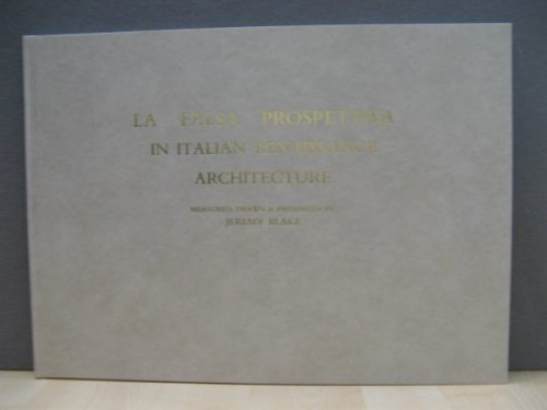 La Falsa Prospettiva in Italian Renaissance Architecture