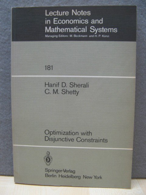 Lecture Notes in Economics and Mathematical Systems: 181: Optimization with Disjunctive Constraints