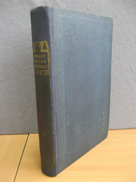 Winkles's Architectural and Picturesque Illustrations of the Cathedral Churches of England and Wales. Vol. II