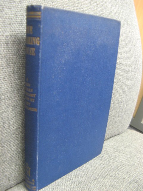 The Clearing House: A Survey of One Man's Mind: A Selection from the Writings of John Buchan