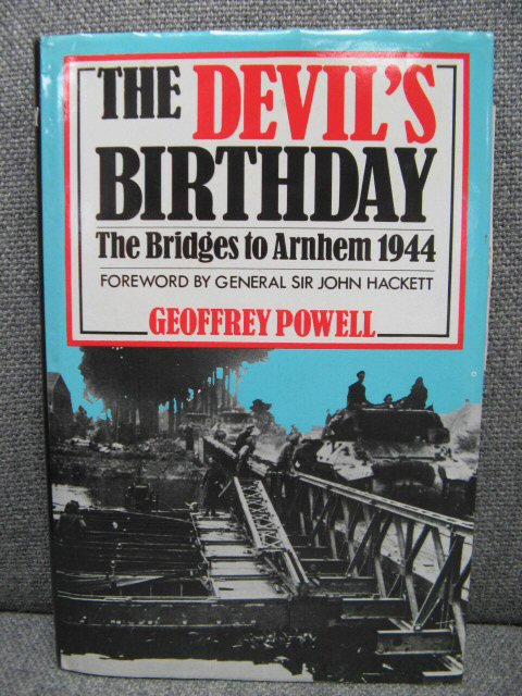 The Devil's Birthday: The Bridges to Arnhem, 1944