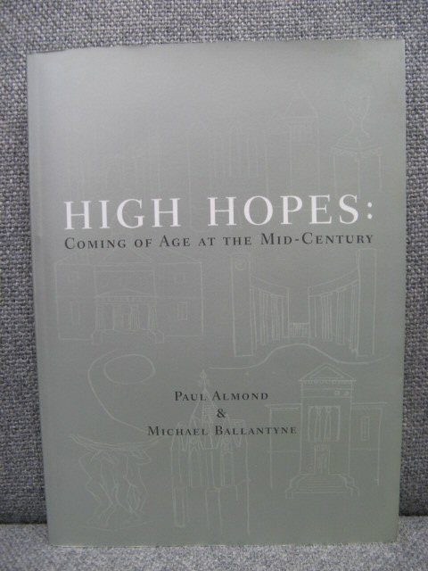 High Hopes: Coming of Age at the Mid-Century