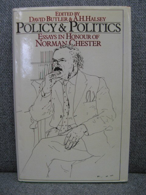 Policy and Politics: Essays in Honour of Norman Chester