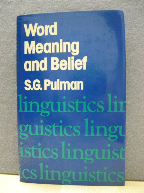 Word Meaning and Belief (Croom Helm Linguistics Series)
