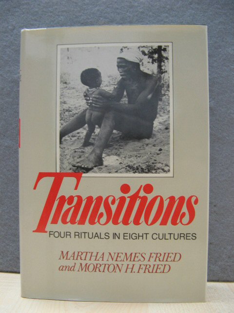 Transitions: Four Rituals in Eight Cultures