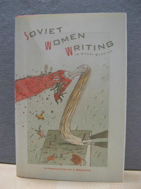 Soviet Women Writing: Fifteen Short Stories