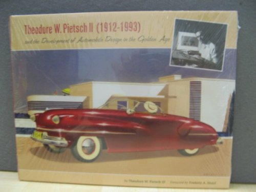 Theodore W. Pietsch II (1912-1993) and the Development of Automobile Design in the Golden Age