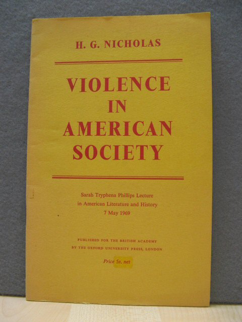 Violence in American Society (Sarah Tryphena Phillips Lectures in American Literature and History)