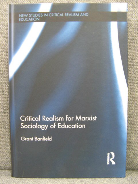 Critical Realism for Marxist Sociology of Education