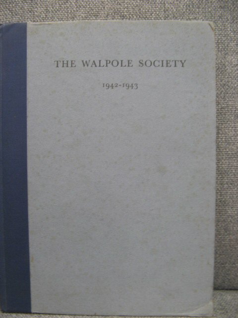 The Walpole Society: Vol. XXXI: 1942-1943