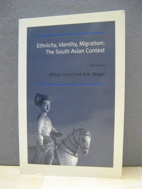 Ethnicity, Identity, Migration: The South Asian Context